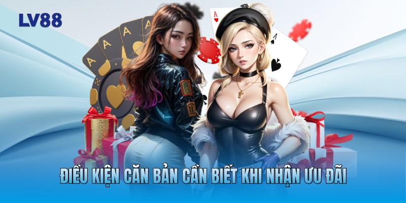 Điều kiện căn bản cần biết khi nhận ưu đãi
