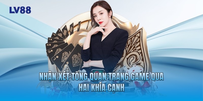 Nhận xét tổng quan trang game qua hai khía cạnh