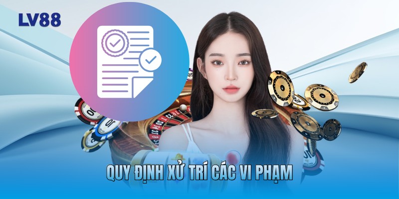 Quy định xử trí các vi phạm